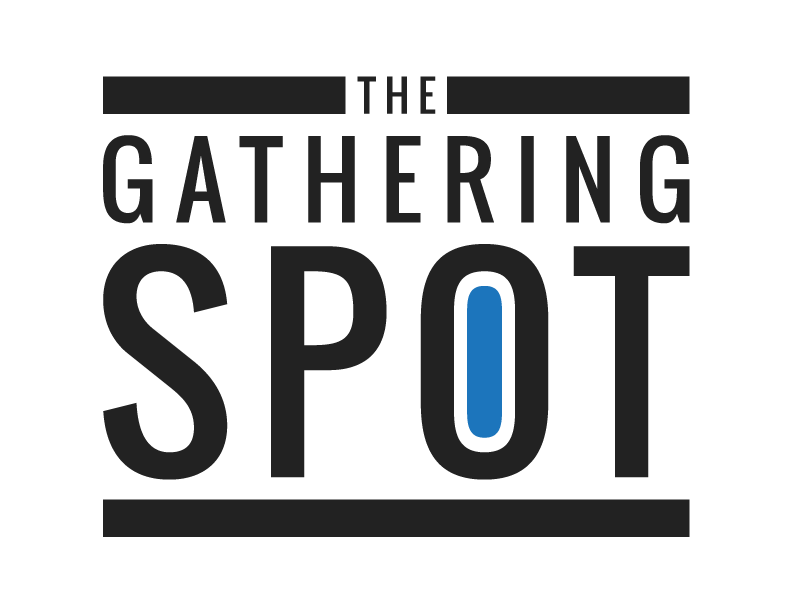 THE GATHERING SPOT